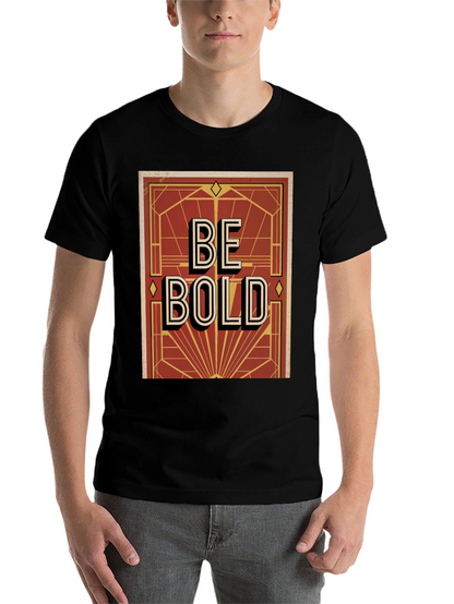 Be Bold Graphic Print Mens T-Shirt