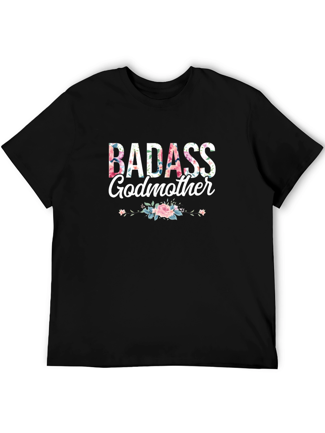 Badass Godmother Floral Graphic T-Shirt