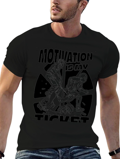 Motivation Is My Ticket T-Shirt