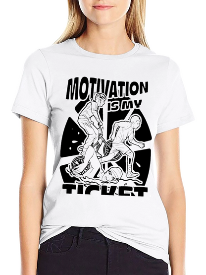 Motivation Is My Ticket T-Shirt