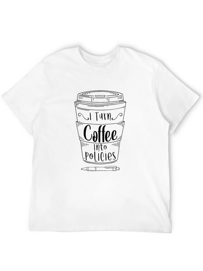 Coffee Into Policies Graphic T-Shirt