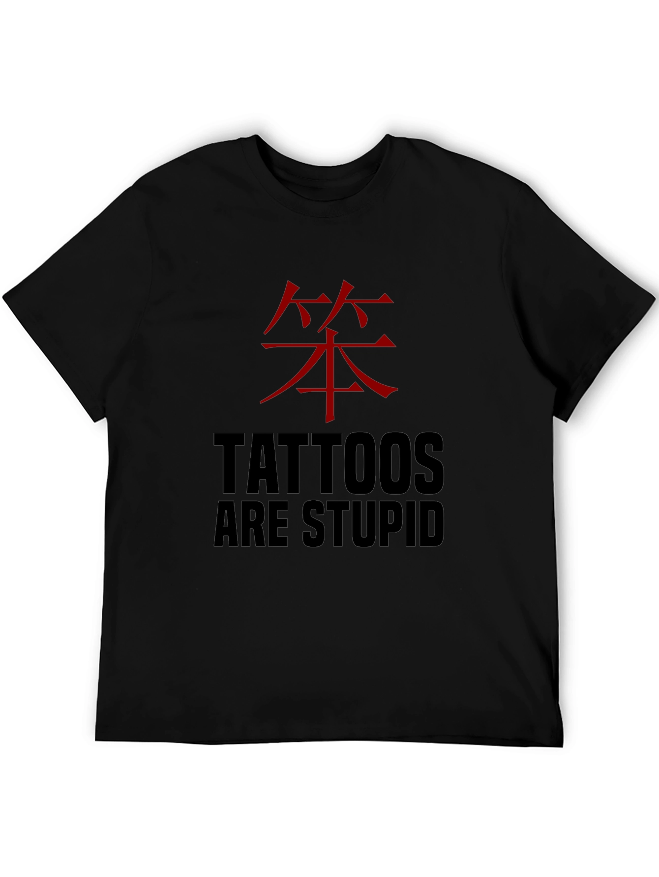 Tattoos are Stupid Funny Graphic Tee