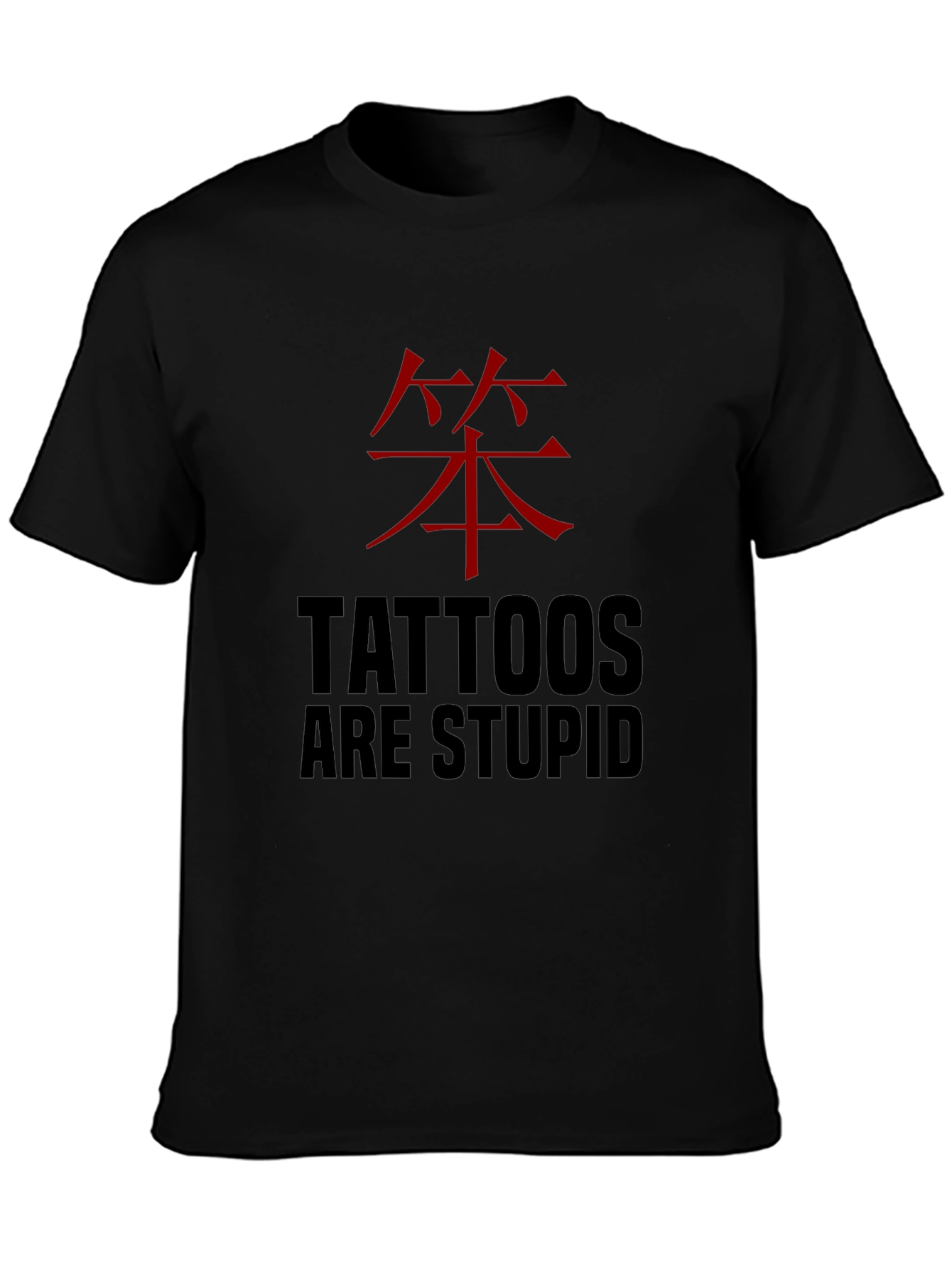 Tattoos are Stupid Funny Graphic Tee